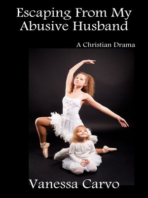 cover image of Escaping From My Abusive Husband